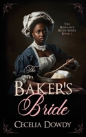 The Baker's Bride (The Romance Bride Series) 1733892656 Book Cover