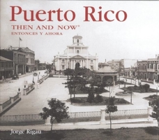 Puerto Rico Then and Now (Then & Now Thunder Bay) 1592239412 Book Cover