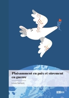 Plaisamment en paix et sûrement en guerre 2342370008 Book Cover