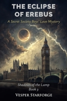 The Eclipse of Erebus - A Secret Society Boys' Love Mystery (Shadows of the Lamp) B0FR7XPSHN Book Cover
