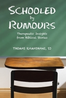 Schooled by Rumours: Therapeutic Insights from Biblical Stories 1543756816 Book Cover