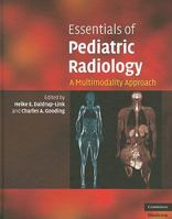Essentials of Pediatric Radiology: A Multimodality Approach 0521515211 Book Cover