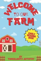 Welcome to our Farm: Early reading book B0BSJM86Y4 Book Cover