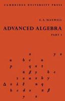 Advanced Algebra, Part 1 0521056942 Book Cover