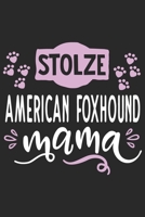 Stolze American Foxhound Mama: Cooles Lustiges American Foxhound Hund Notizbuch Notizheft Planer Tagebuch Journal - DIN A5 - 120 Linierte Seiten - Tolles Und Sch�nes Geschenk F�r Alle Hundehalterinnen 1661459021 Book Cover