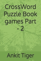 CrossWord Puzzle Book games Part - 2 B0C52BTHG4 Book Cover