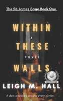 Within These Walls B09Y52J2B6 Book Cover