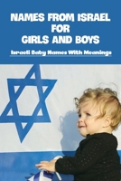 Names from Israel for Girls and Boys: Israeli Baby Names With Meanings: Baby Name Meaning Sign B095LH163M Book Cover