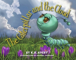 The Caterpillar and the Cloud B0DPPC4RJQ Book Cover