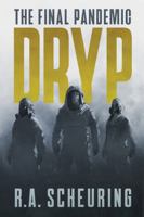 Dryp : The Final Pandemic 1735441708 Book Cover