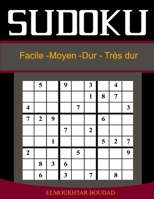 Sudoku: Sudoku Facile Moyen Difficile Très difficiles - 384 Grilles Avec Solutions-Grand Livre de Sudoku-Sudoku adulte mega fo B08VYBPV6J Book Cover
