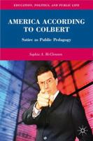 America According to Colbert: Satire as Public Pedagogy 0230104665 Book Cover