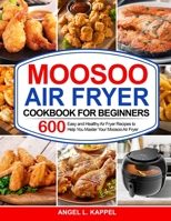 Moosoo Air Fryer Cookbook For Beginners 1637330782 Book Cover