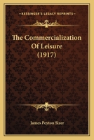 The Commercialization of Leisure 1017880182 Book Cover
