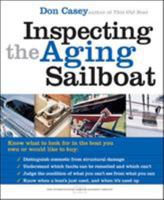Inspecting the Aging Sailboat (The International Marine Sailboat Library) 0071445455 Book Cover