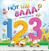 Mot Hai Baaa: a Vietnamese-English bilingual children's book: A counting book for baby, toddlers, children & kids B0FX1GS93V Book Cover