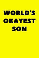 World's Okayest Son: Journal Black and White interior With White Paper Matte Paperback Cover Finish 6x9 Inches 120 Pages 1675628904 Book Cover