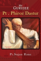 My Gurujee: Pt. Phiroz Dastur 1959579940 Book Cover