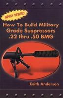 How to Build Military Grade Suppressors 0879471956 Book Cover