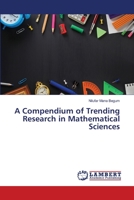 A Compendium of Trending Research in Mathematical Sciences 6202917334 Book Cover