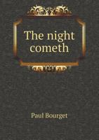 The Night Cometh 0548491801 Book Cover