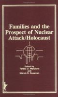 Families and the Prospect of Nuclear Attack-Holocaust (Marriage and Family Review Series, Vol 10, No 2) (Marriage and Family Review Series, Vol 10, No 2) 0866563741 Book Cover