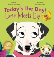 Today's the Day!: Luna Meets Lily 177944060X Book Cover