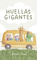 Huellas Gigantes (Boys and Girls) (Spanish Edition) B0DWCF5L15 Book Cover