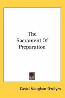 The Sacrament Of Preparation 1162964553 Book Cover