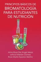 Principios Basicos de Bromatologia Para Estudiantes de Nutricion 146336136X Book Cover