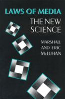 Laws of Media: The New Science 0802077153 Book Cover