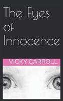 The Eyes of Innocence 1793195900 Book Cover