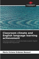 Classroom climate and English language learning achievement 6206900355 Book Cover