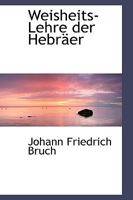 Weisheits-Lehre der HebrAcer 0554499843 Book Cover