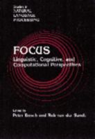 Focus: Linguistic, Cognitive, and Computational Perspectives (Studies in Natural Language Processing) 0521583055 Book Cover