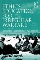 Ethics Education for Irregular Warfare 0754677001 Book Cover