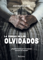 La verdad de los olvidados (Spanish Edition) 8419520993 Book Cover