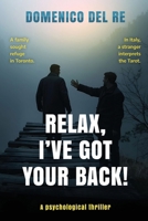 RELAX, I'VE GOT YOUR BACK!: A totally gripping psychological thriller with a twist B0G1Z3J265 Book Cover