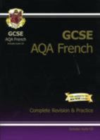 GCSE French AQA Complete Revision & Practice with Audio CD 1847624324 Book Cover