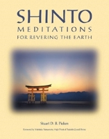 Shinto Meditations for Revering the Earth 1880656663 Book Cover