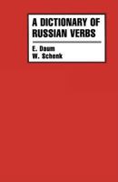 A Dictionary of Russian Verbs: Bases of Inflection, Aspects, Regimen, Stressing, Meanings 0882544209 Book Cover