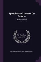 Speeches and Letters on Reform 114788983X Book Cover