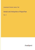 Annals and Antiquities of Rajast'han: Vol. 2 3382815966 Book Cover