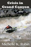 Crisis in Grand Canyon 1547203226 Book Cover