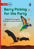 Berry Picking for the Party - Our Yarning 1923339656 Book Cover