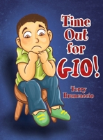 Time Out For Gio! 1462876250 Book Cover