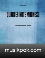 Quarter Note Madness: Bassoon 1539178315 Book Cover