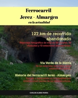 Ferrocarril Jerez - Almargen en la actualidad 1714645428 Book Cover