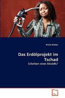 Das Erdölprojekt im Tschad: Scheitern eines Modells? 3639262344 Book Cover