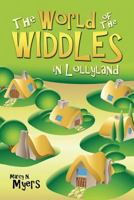 The World of the Widdles in Lollyland 1600474071 Book Cover